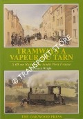 Book cover of Tramways a Vapeur du Tarn - A 60cm Railway in South West France by WRIGHT, Sarah